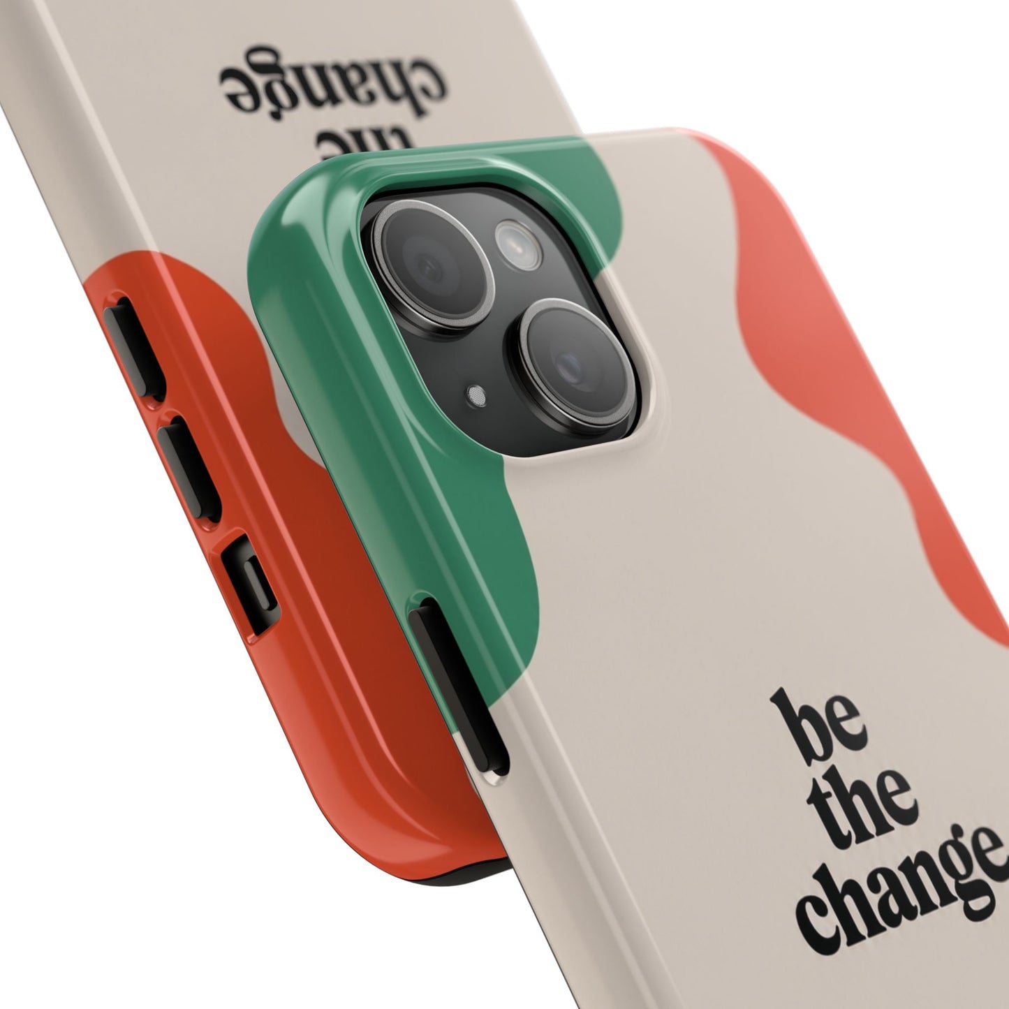 Be the change